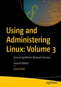 Cover Using and Administering Linux: Volume 3