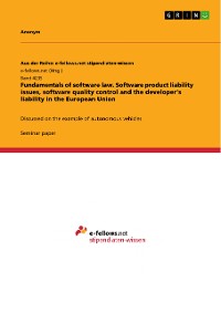 Cover Fundamentals of software law. Software product liability issues, software quality control and the developer's liability in the European Union