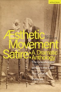 Cover Aesthetic Movement Satire: A Dramatic Anthology