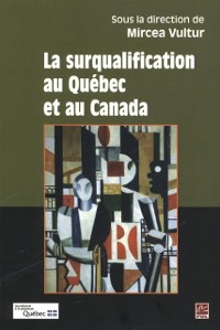 Cover La surqualification au Québec et Canada