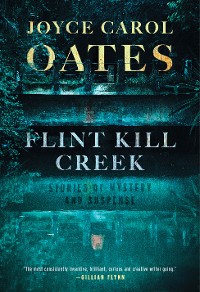 Cover Flint Kill Creek: Stories of Mystery and Suspense
