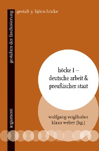 Cover Höcke I – Deutsche Arbeit & preußischer Staat