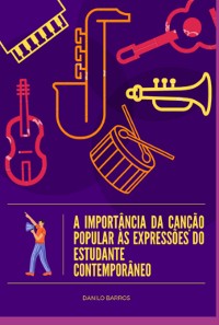 Cover A Importância Da Canção Popular Às Expressões Do Estudante Contemporâneo