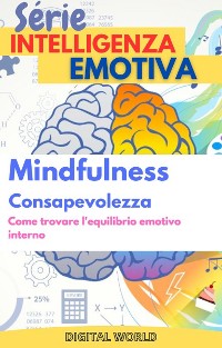 Cover Mindfulness (Consapevolezza) - Come trovare l'equilibrio emotivo interno