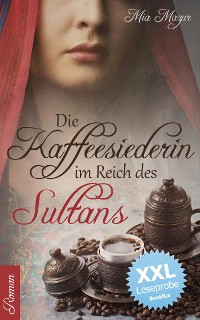 Cover Die Kaffeesiederin im Reich des Sultans  - XXL Leseprobe