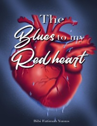 Cover The Blues to My Red Heart