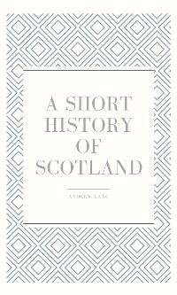 Cover A Short History of Scotland