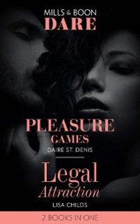 Cover Pleasure Games / Legal Attraction: Pleasure Games / Legal Attraction (Legal Lovers) (Mills & Boon Dare)