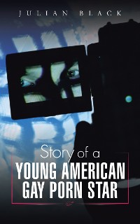 Cover Story of a Young American Gay Porn Star