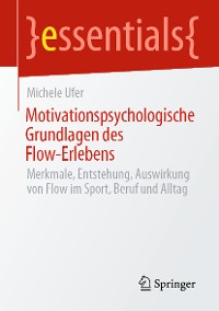 Cover Motivationspsychologische Grundlagen des Flow-Erlebens