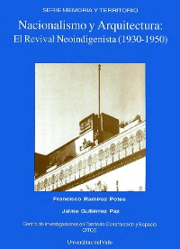 Cover Nacionalismo y Arquitectura-El Revival Neoindigenista (1930-1950)