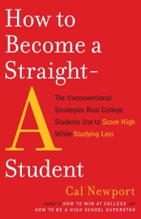 Cover How to Become a Straight-A Student