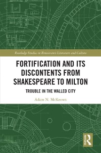 Cover Fortification and Its Discontents from Shakespeare to Milton