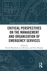 Cover Critical Perspectives on the Management and Organization of Emergency Services