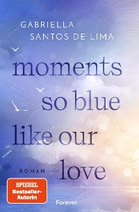 Cover Moments So Blue Like Our Love