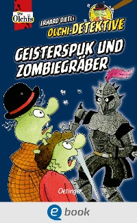 Cover Olchi-Detektive. Geisterspuk und Zombiegräber