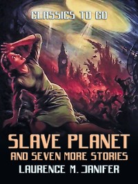 Cover Slave Planet and seven more Stories