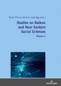 Cover Studies on Balkan and Near Eastern Social Sciences - Volume 3