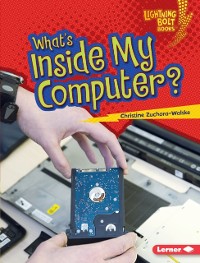 Cover What's Inside My Computer?