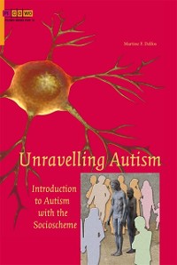 Cover Unravelling Autism : Introduction to Autism with the Socioscheme