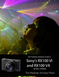 Cover Friedman Archives Guide to Sony's RX100 VI and RX100 VA