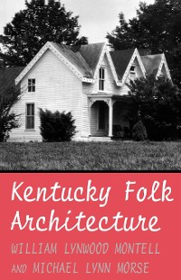 Cover Kentucky Folk Architecture