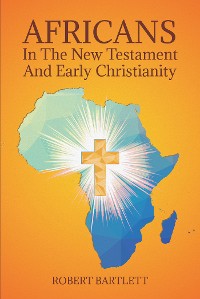 Cover Africans in the New Testament and Early Christianity