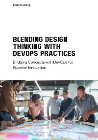 Cover Blending Design Thinking with DevOps Practices
