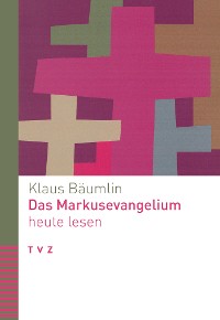 Cover Das Markusevangelium heute lesen