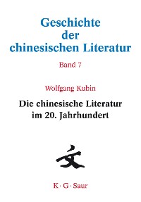 Cover Die chinesische Literatur im 20. Jahrhundert