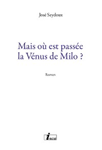 Cover Mais où est passée la Vénus de Milo ?