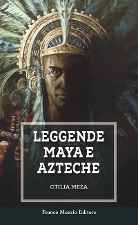 Cover Leggende Maya e Azteche
