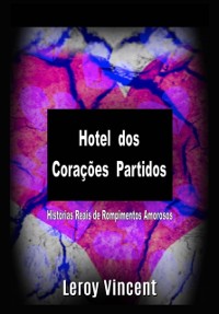 Cover Hotel dos Corações Partidos: Histórias Reais de Rompimentos Amorosos