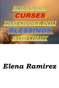 Cover Behavioral Curses That Change Into Blessings With Christ