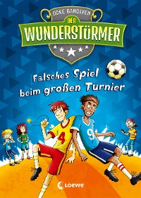 Cover Der Wunderstürmer (Band 7) - Falsches Spiel beim großen Turnier