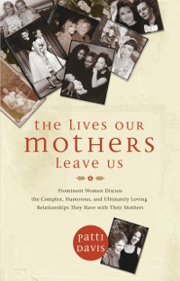 Cover Lives Our Mothers Leave Us