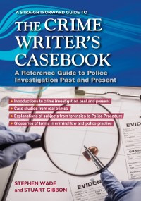 Cover The Crime Writers Casebook : A Straightforward Guide
