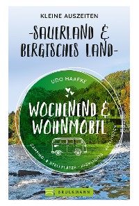 Cover Wochenend und Wohnmobil - Kleine Auszeiten Sauerland & Bergisches Land