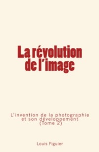 Cover La révolution de l''image (Tome 2)