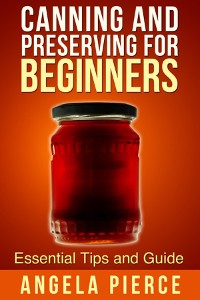 Cover Canning and Preserving For Beginners