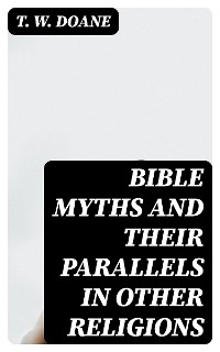 Cover Bible Myths and their Parallels in other Religions