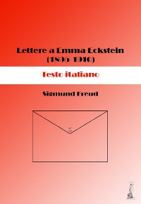 Cover Lettere a Emma Eckstein (1895-1910). Testo italiano