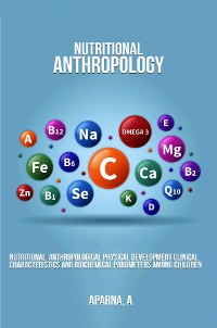 Cover Nutritional Anthropological Physical Development Clinical Characteristics and Biochemical Parameters Among Children