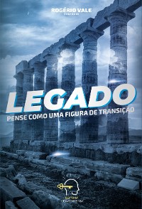 Cover Legado - pense como uma figura de transição