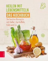 Cover Heilen mit Lebensmitteln - Das Kochbuch