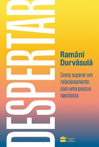 Cover Despertar: Como superar um relacionamento com uma pessoa narcisista