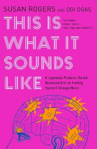 Cover This Is What It Sounds Like: What the Music You Love Says About You