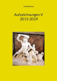 Cover Aufzeichnungen V; 2015-2019