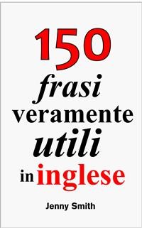 Cover 150 frasi veramente utili in inglese
