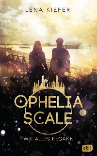 Cover Ophelia Scale - Wie alles begann